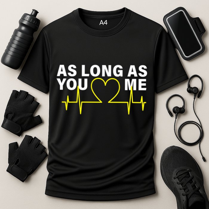 As Long As You Love Me Cooling Performance Crew T-Shirt