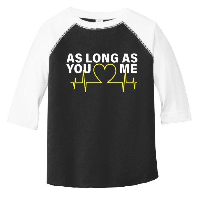 As Long As You Love Me Toddler Fine Jersey T-Shirt