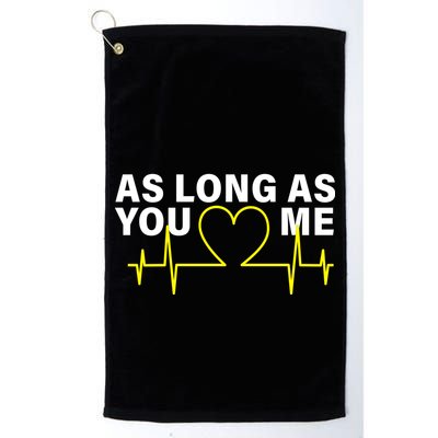 As Long As You Love Me Golf Towel