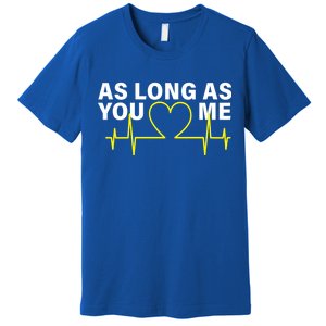 As Long As You Love Me Premium T-Shirt