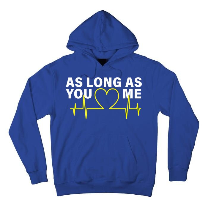 As Long As You Love Me Tall Hoodie