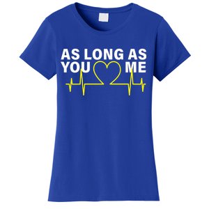 As Long As You Love Me Women's T-Shirt