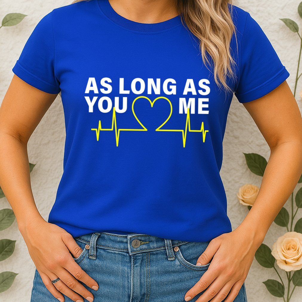 As Long As You Love Me Womens T-Shirt
