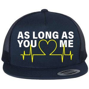 As Long As You Love Me Flat Bill Trucker Hat