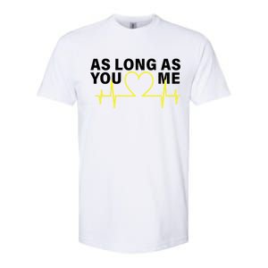 As Long As You Love Me Softstyle CVC T-Shirt