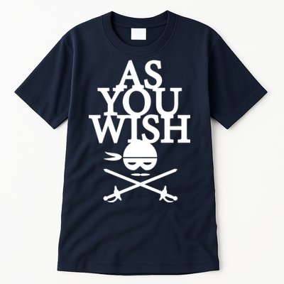 As You Wish Tall T-Shirt