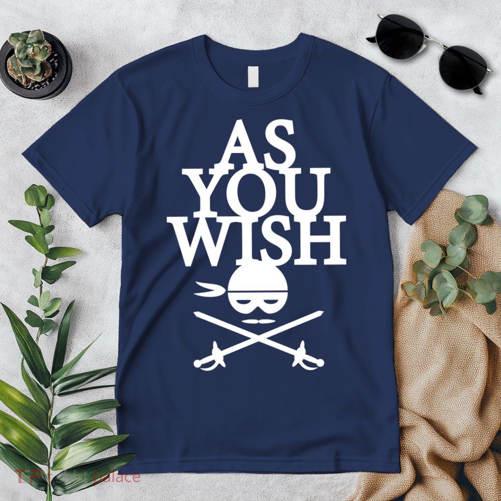 As You Wish Premium T-Shirt