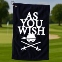 As You Wish Golf Towel