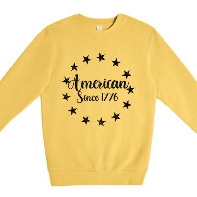 American Since 1776 Us Flag Independence Day Fourth Of July Gift Premium Crewneck Sweatshirt