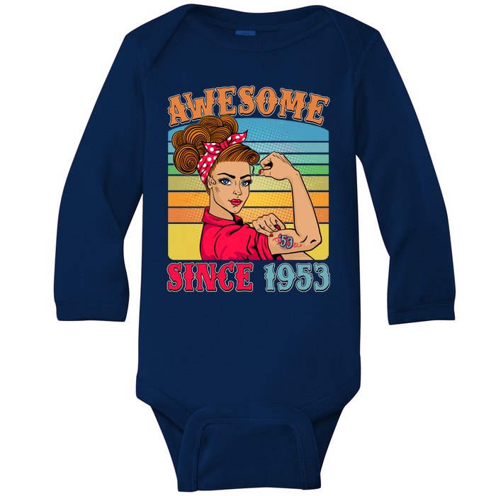 Awesome Since 1953 70th Birthday Messy Bun Rosie The Riveter Baby Long Sleeve Bodysuit