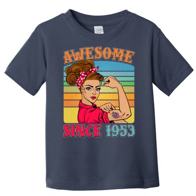 Awesome Since 1953 70th Birthday Messy Bun Rosie The Riveter Toddler T-Shirt