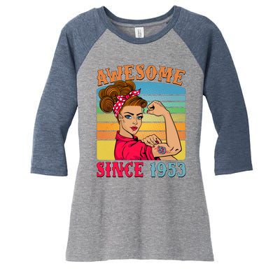 Awesome Since 1953 70th Birthday Messy Bun Rosie The Riveter Women's Tri-Blend 3/4-Sleeve Raglan Shirt