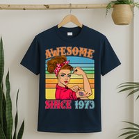 Awesome Since 1973 50th Birthday Messy Bun Rosie The Riveter T-Shirt