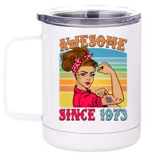 Awesome Since 1973 50th Birthday Messy Bun Rosie The Riveter 12 oz Stainless Steel Tumbler Cup