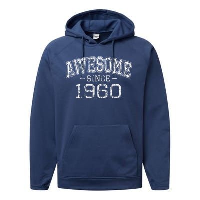 Awesome Since 1960 Vintage Style Born In 1960 Birthday Gift Performance Fleece Hoodie