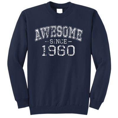 Awesome Since 1960 Vintage Style Born In 1960 Birthday Gift Tall Sweatshirt