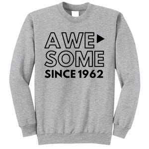 Awesome Since 1962 Sweatshirt