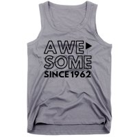 Awesome Since 1962 Tank Top