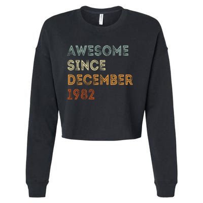 Awesome Since 1982 December Birthday 40 Years Old Cropped Pullover Crew