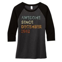 Awesome Since 1982 December Birthday 40 Years Old Women's Tri-Blend 3/4-Sleeve Raglan Shirt