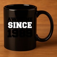 Awesome Since 1989 11oz C Handle Ceramic Mug