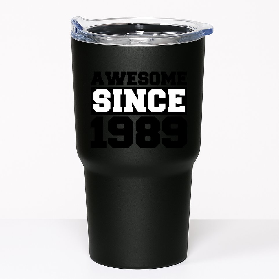Awesome Since 1989 Tumbler