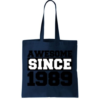 Awesome Since 1989 Tote Bag