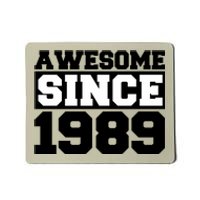 Awesome Since 1989 Mousepad