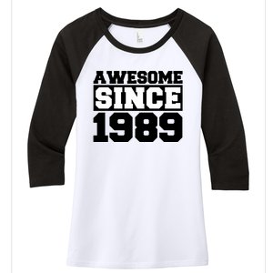 Awesome Since 1989 Women's Tri-Blend 3/4-Sleeve Raglan Shirt