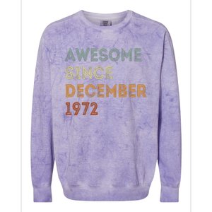 Awesome Since 1972 December Birthday 50 Years Old Colorblast Crewneck Sweatshirt