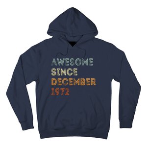 Awesome Since 1972 December Birthday 50 Years Old Hoodie