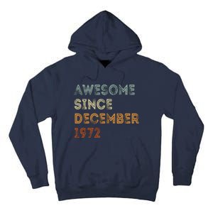 Awesome Since 1972 December Birthday 50 Years Old Tall Hoodie