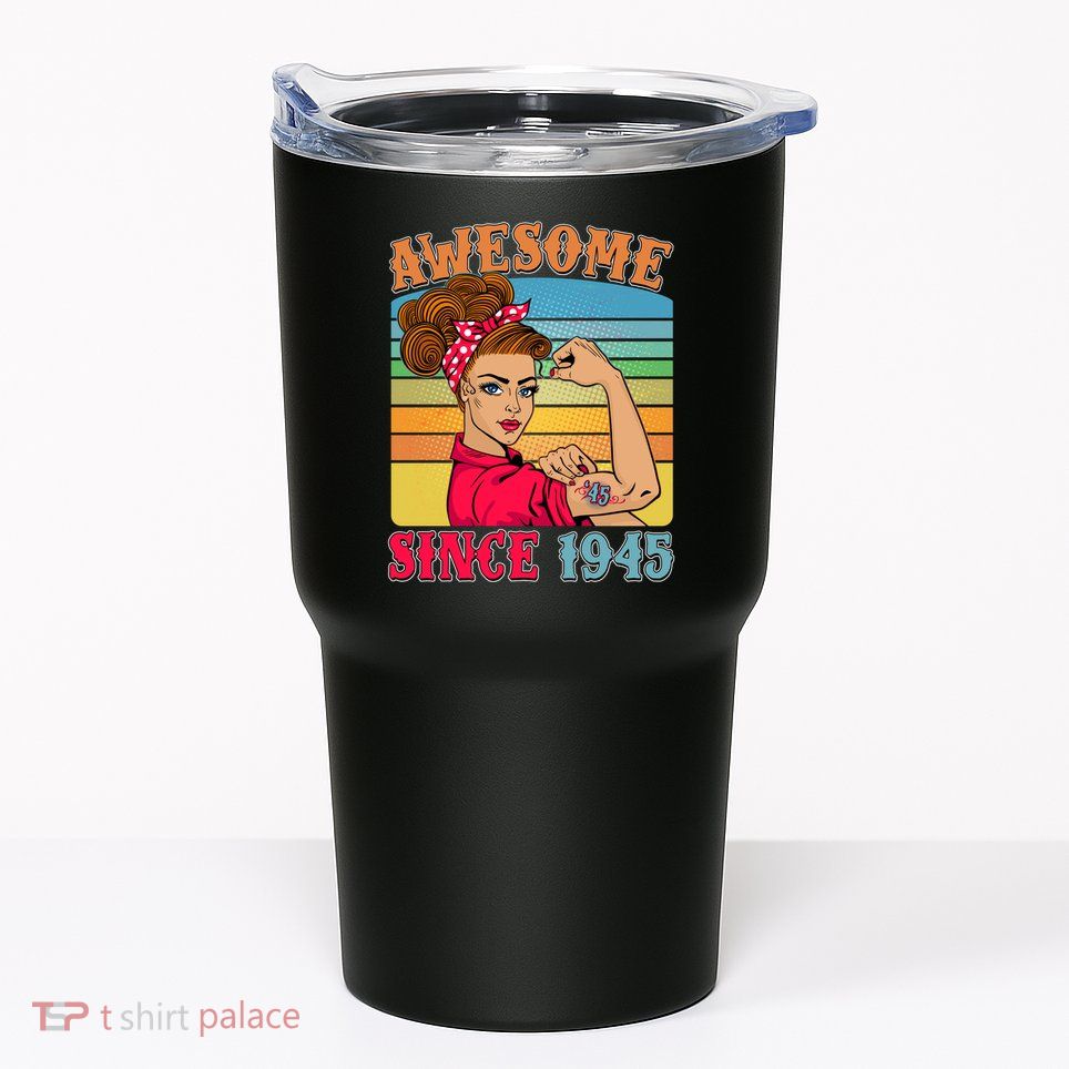 Awesome Since 1945 80th Birthday Messy Bun Rosie The Riveter Tumbler