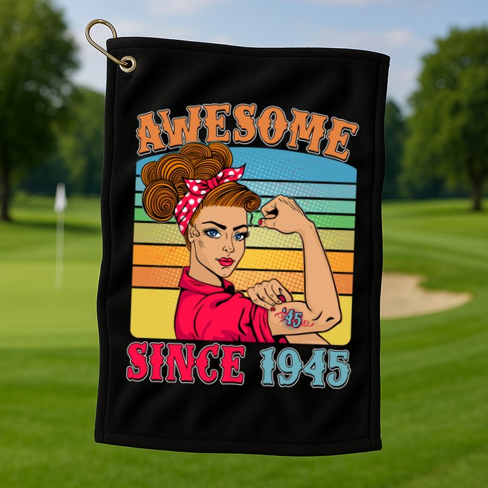 Awesome Since 1945 80th Birthday Messy Bun Rosie The Riveter Golf Towel