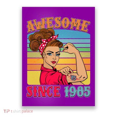 Awesome Since 1985 40th Birthday Messy Bun Rosie The Riveter Poster