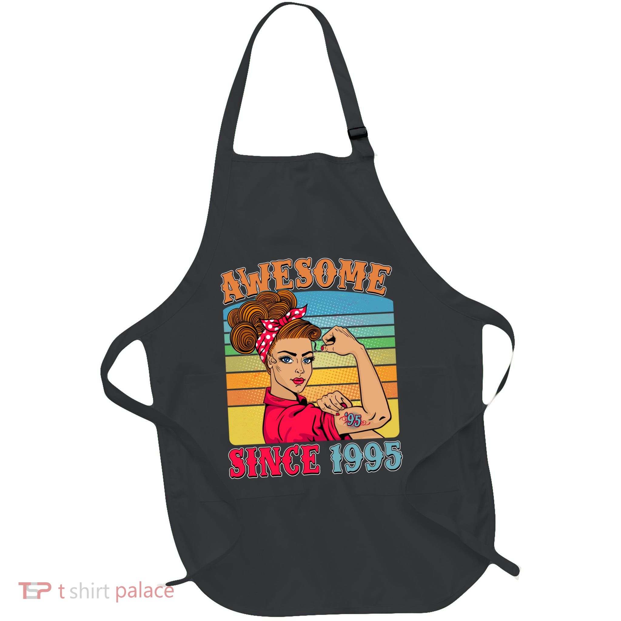 Awesome Since 1995 30th Birthday Messy Bun Rosie The Riveter Apron