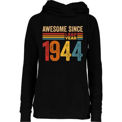 Awesome Since 1944 Leap Year Limited Edition Womens Funnel Neck Pullover Hood