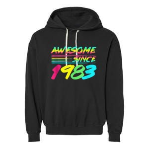 Awesome Since 1983 80s Retro 40th Birthday Garment-Dyed Fleece Hoodie