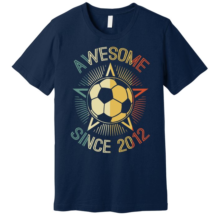 Awesome Since 2012 Soccer Birthday Retro Team Bday Premium T-Shirt