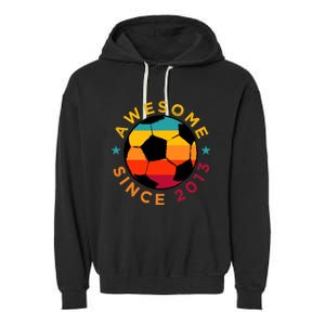 Awesome Since 2013 Soccer Birthday Party Bday Team Garment-Dyed Fleece Hoodie