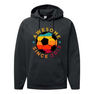 Awesome Since 2013 Soccer Birthday Party Bday Team Performance Fleece Hoodie