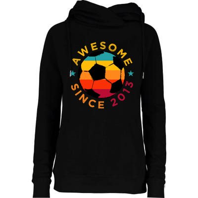 Awesome Since 2013 Soccer Birthday Party Bday Team Womens Funnel Neck Pullover Hood