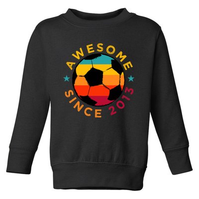 Awesome Since 2013 Soccer Birthday Party Bday Team Toddler Sweatshirt