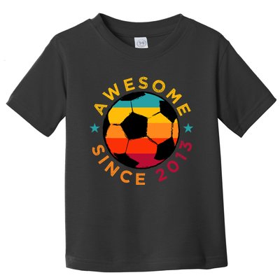 Awesome Since 2013 Soccer Birthday Party Bday Team Toddler T-Shirt