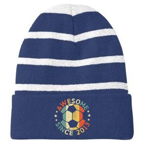 Awesome Since 2013 10th Birthday 10 Year Old Soccer Player T Striped Beanie with Solid Band