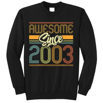 Awesome Since 2003 20th Birthday 20 Years Old Bday Sweatshirt