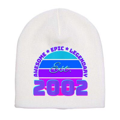 Awesome Since 2002, Born In 2002 Short Acrylic Beanie