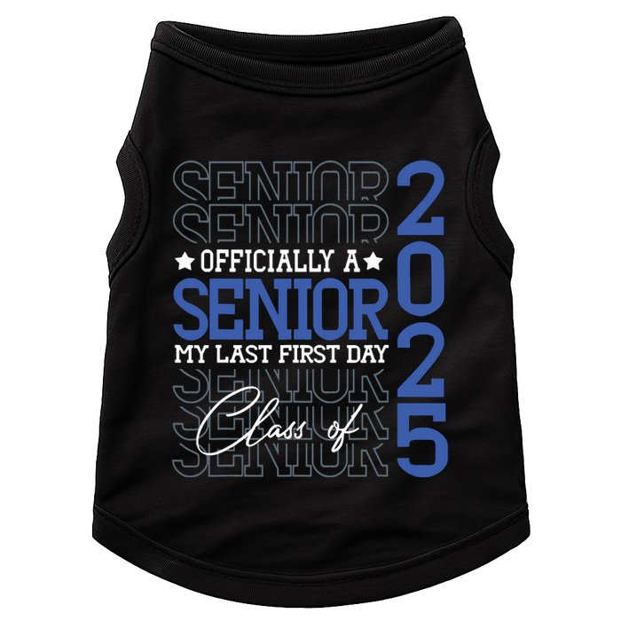 A Senior 2025 My Last First Day Class Of 2025 Doggie Tank