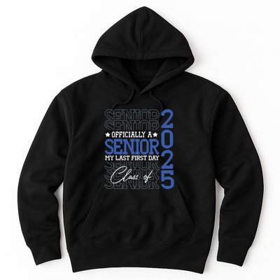 A Senior 2025 My Last First Day Class Of 2025 Hoodie