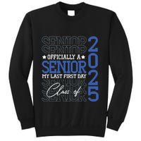 A Senior 2025 My Last First Day Class Of 2025 Sweatshirt